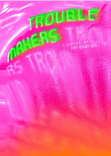 Trouble Makers, Lisières et périphéries
